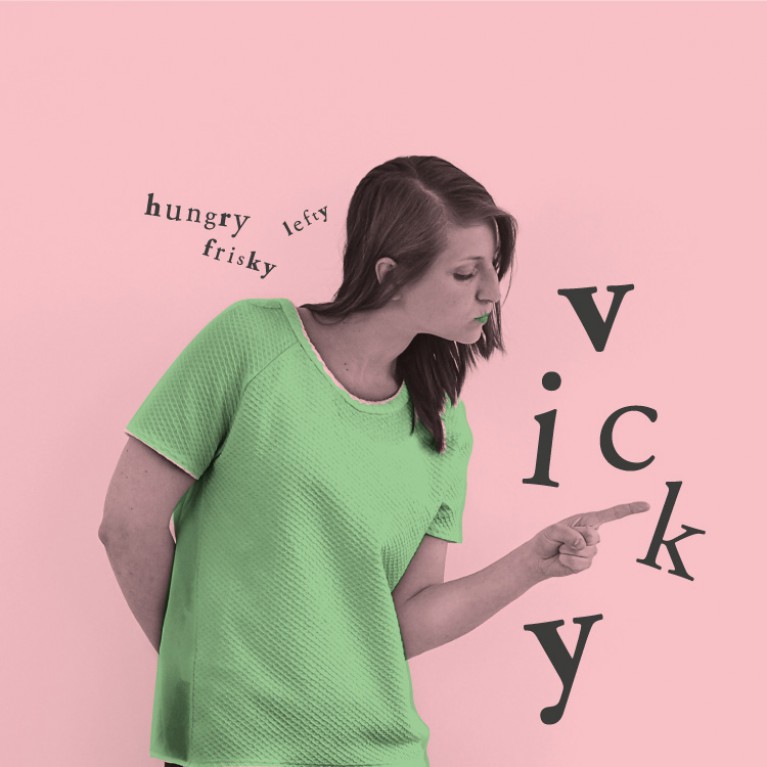 Vicky - Hungry, Frisky, Lefty